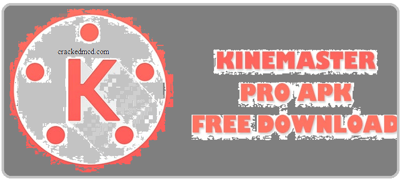 kinemaster pro apk free download