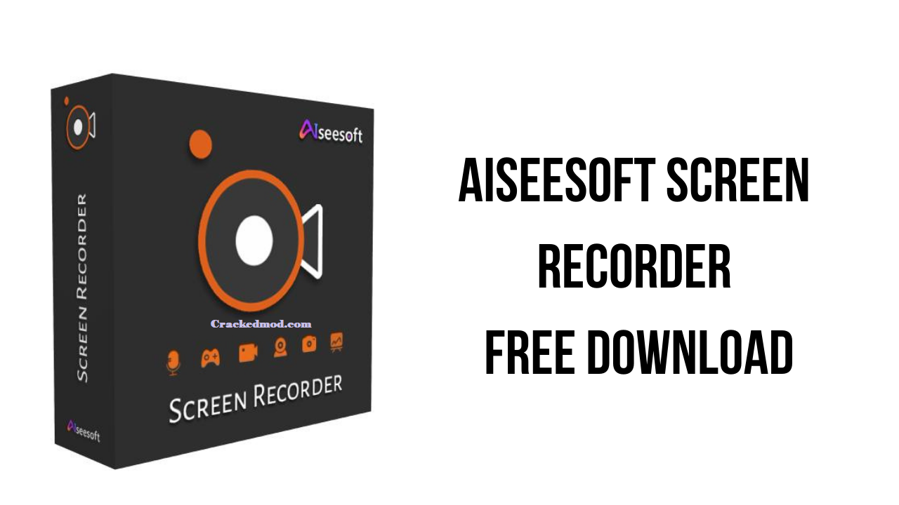 Aiseesoft Screen Recorder Crack