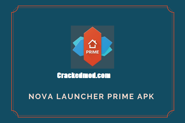 Nova Launcher Prime Crack + Torrent Dernière version